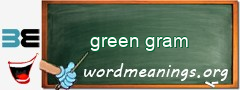 WordMeaning blackboard for green gram